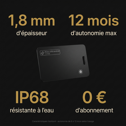 1,8 mm, jusqu'à 12 mois d'autonomie, IP68, 0 € d'abonnement